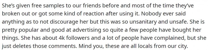 That friend gave free samples to everyone in the friend group. And they all had unwanted reactions. Some of them were very severe.