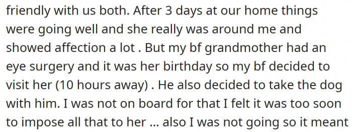 But then, her boyfriend decided to take the dog on a trip with him.