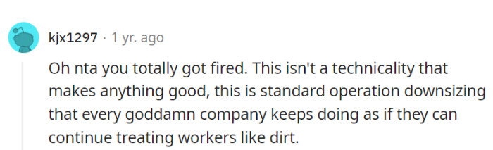 This is just corporate downsizing in disguise; it's time companies stopped treating workers like dirt.