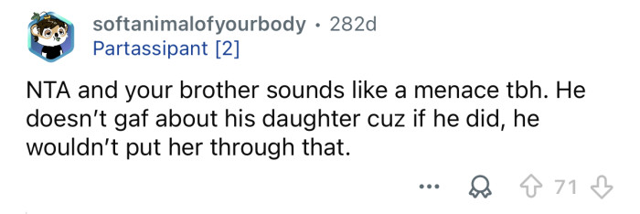 Your brother sounds like a menace.