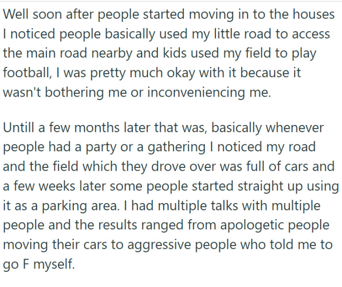 His driveway became a shortcut to the main road and a parking lot