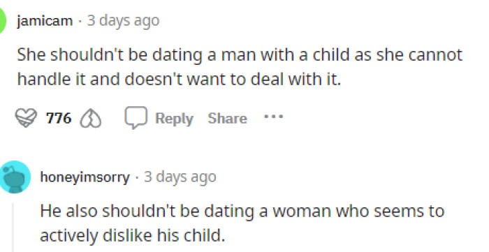 This is what I said too because she shouldn't have even tried dating a man with a child if she didn't want to be a mom or a stepmom.