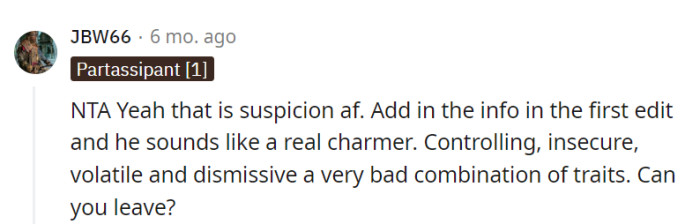 Suspicion levels through the roof! With those traits, he's like a one-man fireworks display of relationship drama.