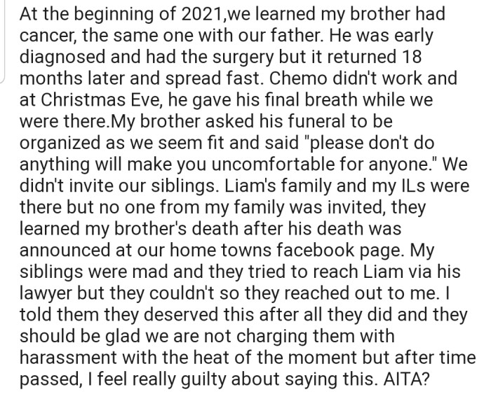 Unfortunately, OP's youngest brother passed away. And now, the rest of the family has been barred from his funeral due to how they harassed him when he was alive