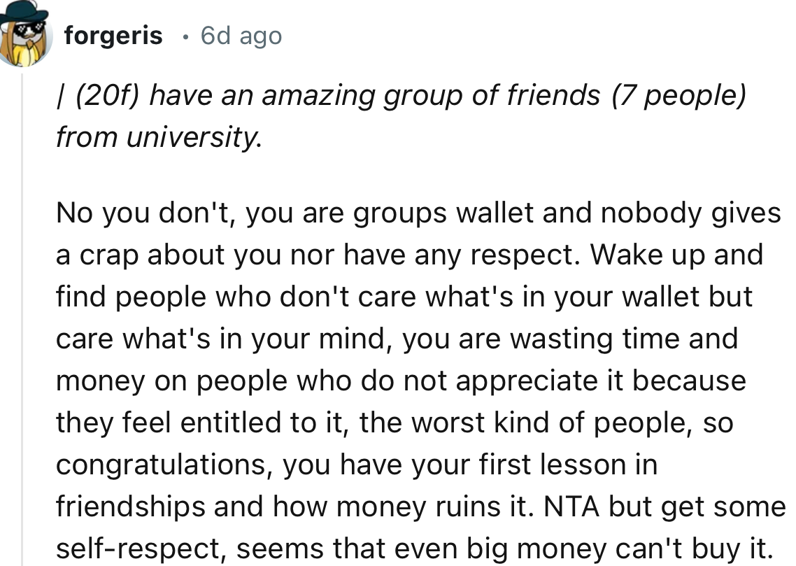 “Get some self-respect; it seems that even big money can't buy it.”