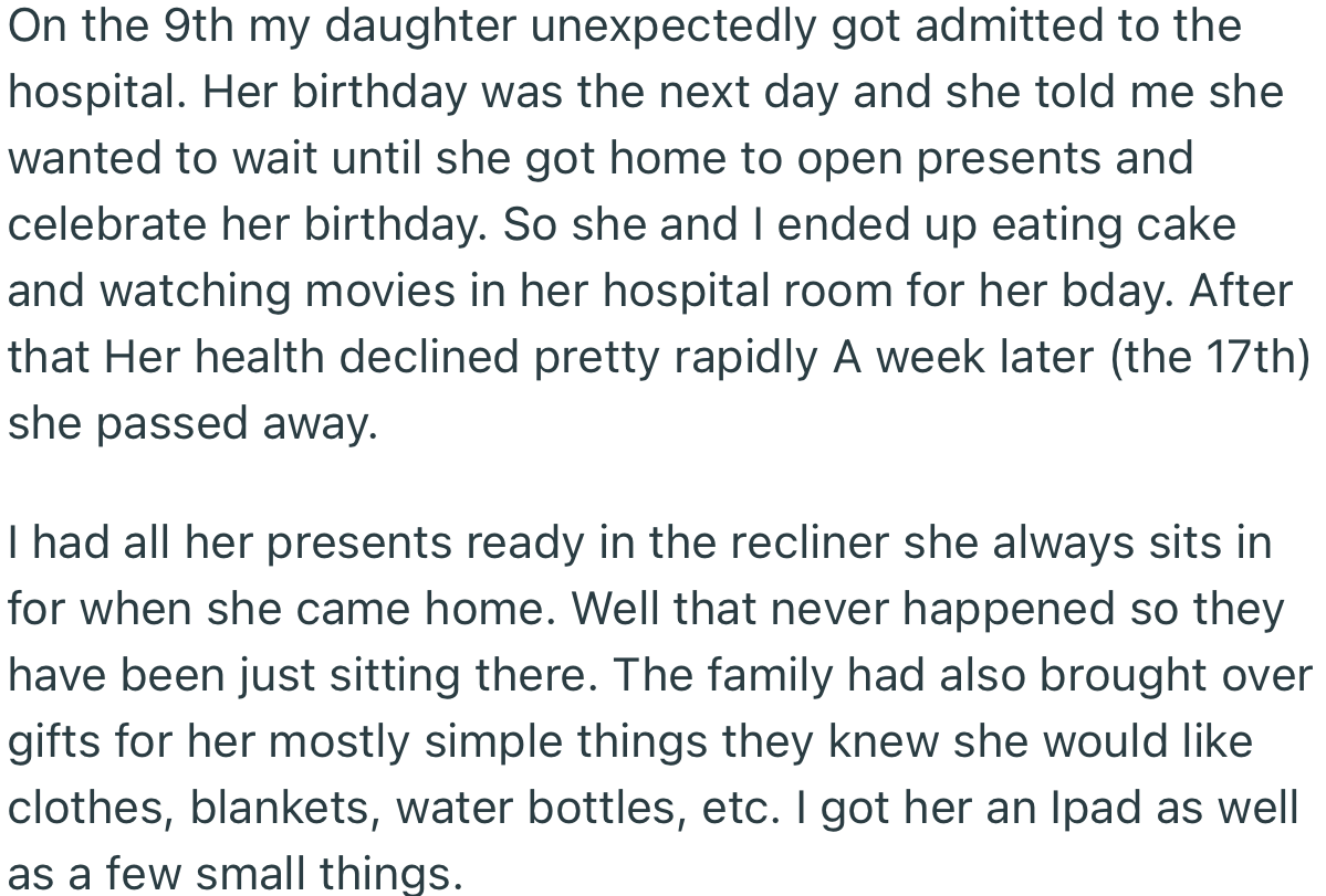 OP’s daughter celebrated her birthday in the hospital. And unfortunately, she passed away a week later without getting the opportunity to open her gifts