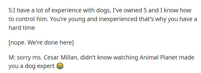 The mom claims to have extensive dog experience, while OP sarcastically questions her expertise, referencing Cesar Millan and the TV show 