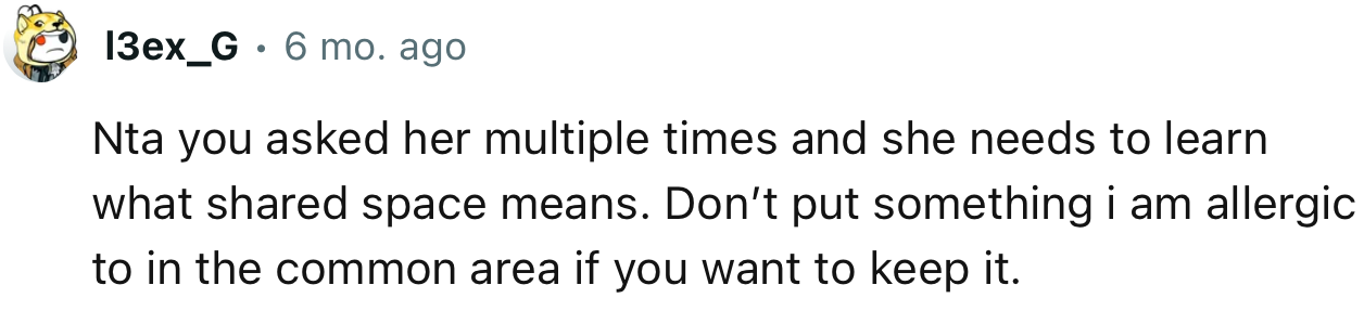“NTA. Don’t put something I am allergic to in the common area if you want to keep it.”