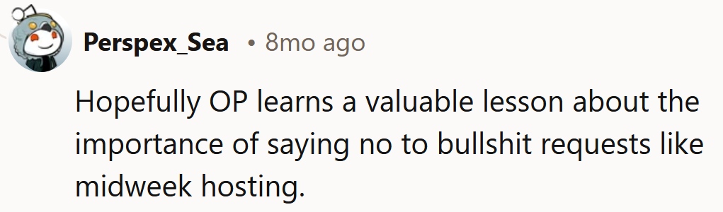 OP needs to learn how to say no.