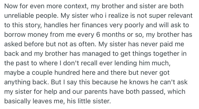 Unfortunately for him, OP is his last resort, as their other sister is very bad with money