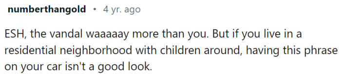 But if you live in a residential neighborhood with children around...