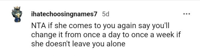 You'll change it from once a day to once a week.