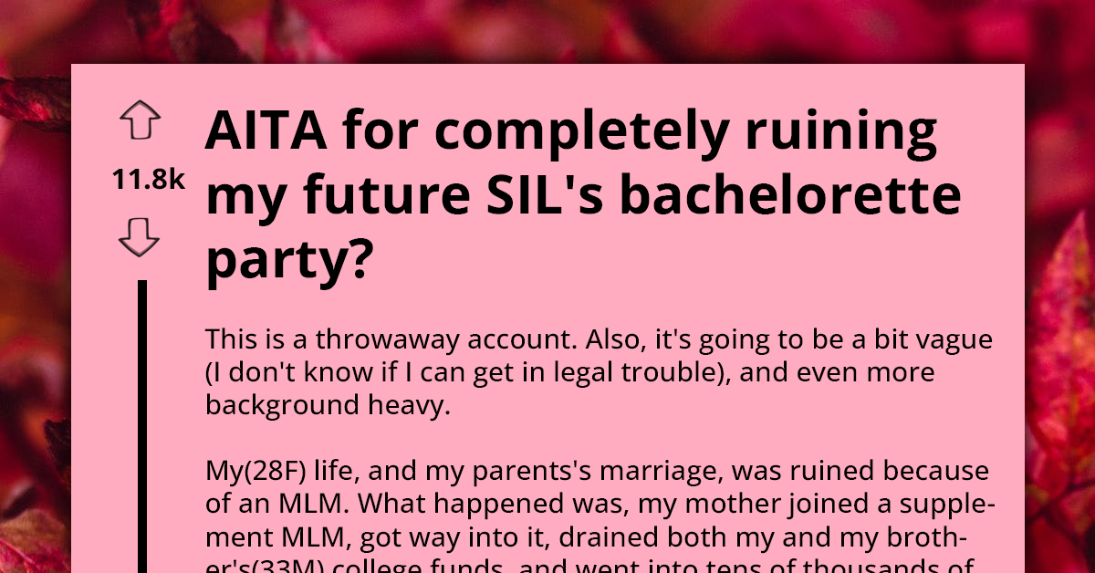 Vigilant 28 Y.O. Leaves In The Middle Of Future Sis-In-Law's Bachelorette Party After Realizing It Was An MLM Recruitment Meeting