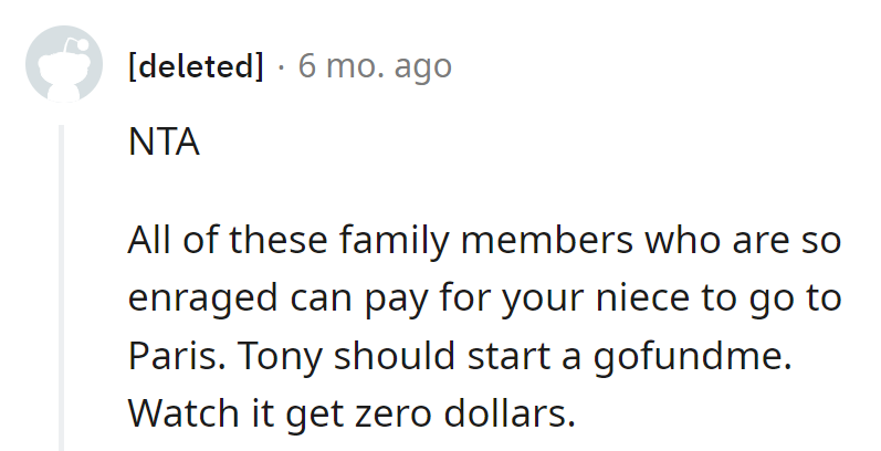 Enraged family can start a fundraising marathon for the Parisian extravaganza. Tony's GoFundMe? More like a NoFundMe!