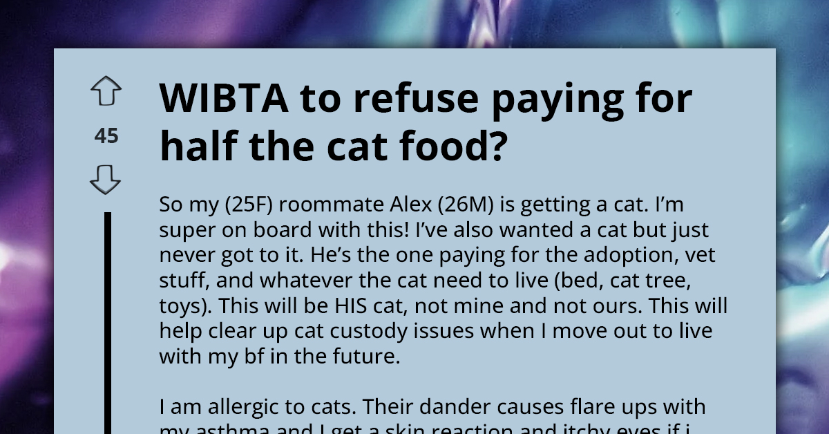 Woman With Allergies Won't Share Cost For Roommate's Cat's Allergen-Reducing Food, Seeks Advice
