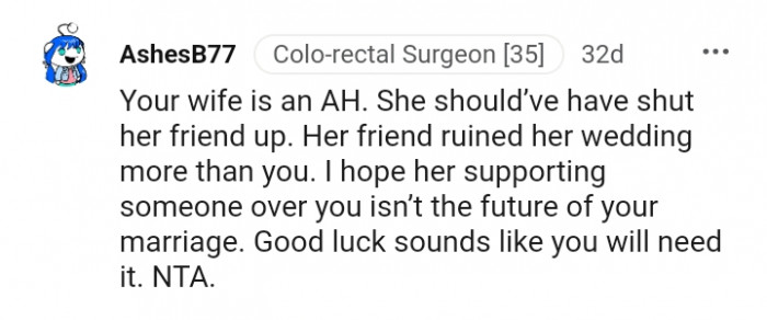 Her friend ruined her wedding more than you.