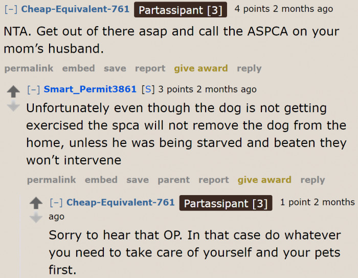 A Redditor suggests calling animal control. Sadly, the organization won't do anything about it because the dog is neither being starved nor beaten.