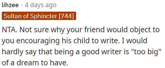 Dreaming of being a good writer isn't too ambitious.