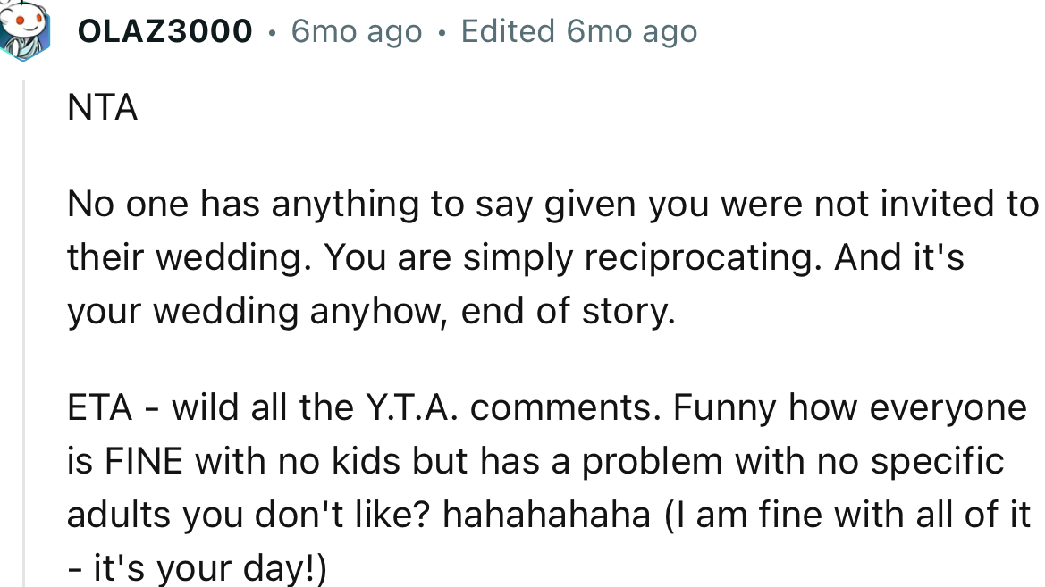 “You are simply reciprocating. And it's your wedding anyhow, end of story.”