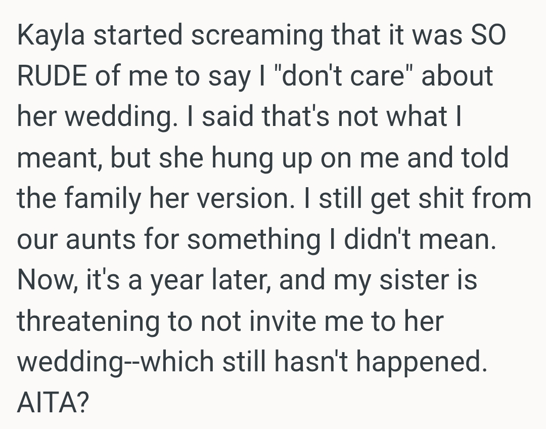 It's a year later, and the sister is threatening to not invite OP to her wedding