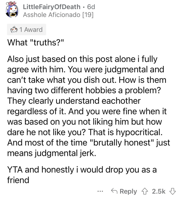 OP is lucky her friend hasn't bailed on their friendship yet.