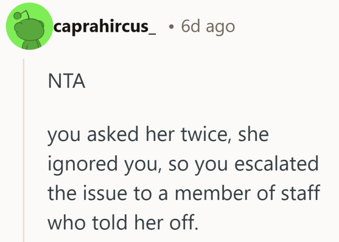 Asking nicely has a shelf life. After that, the front desk exists for a reason.
