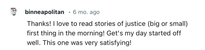 “Thanks! I love to read stories of justice first thing in the morning!”
