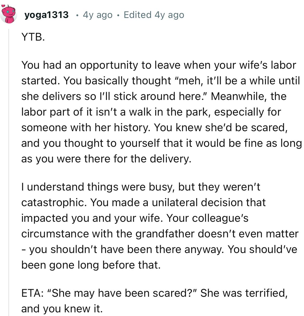 “YTB. Your colleague’s circumstance with the grandfather doesn’t even matter - you shouldn’t have been there anyway.”