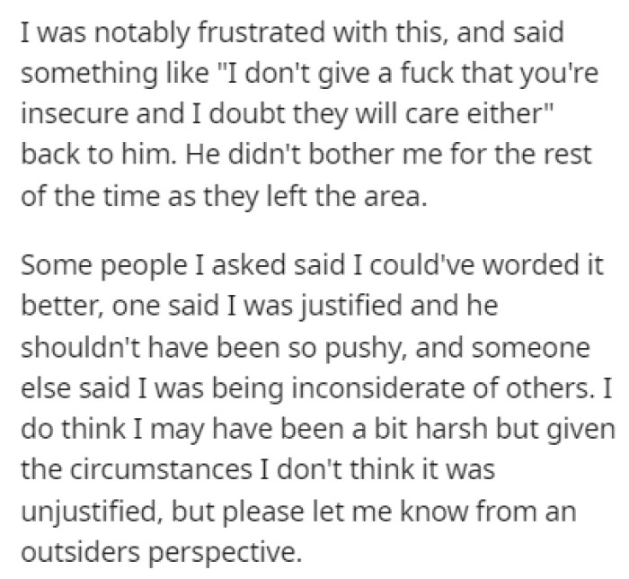 OP was frustrated by these comments and told off the guy who approached them