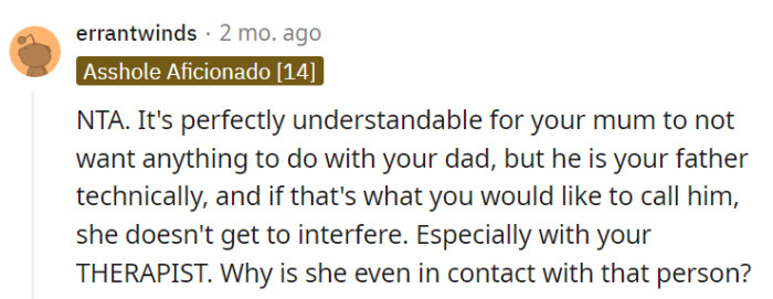 Her mom's feelings are valid, but she's still her father.