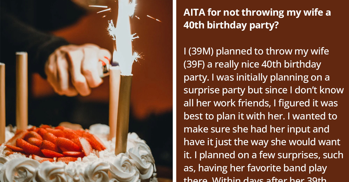 Redditor Doesn't Want To Throw His Wife A Birthday Party After She Ruined His Plans