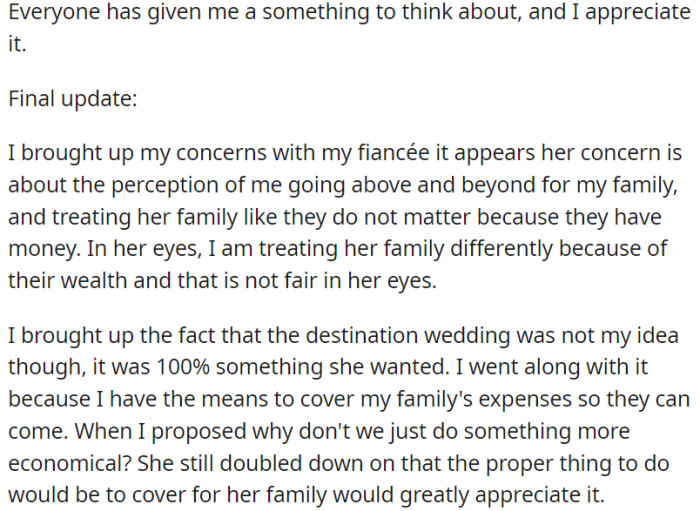 OP's fiancée believes that OP should financially support her family for the destination wedding she wanted, despite OP's suggestion for a more economical option.
