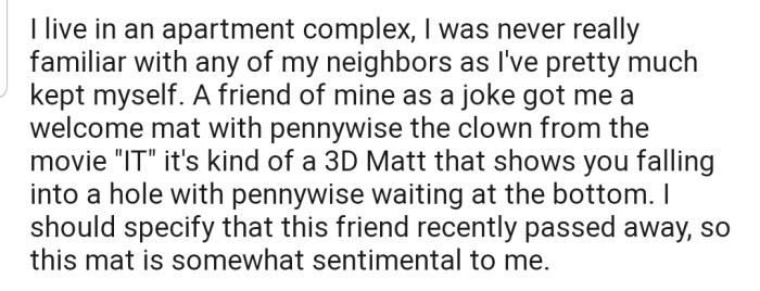 OP's friend got her a scary welcome mat, which she absolutely loves