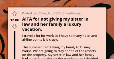 Entitled Parents Mad That Their Family Won't Be Staying In The Same Fancy Disney Hotel As Their Brother-In-Law's Family During An All-Expenses-Paid Trip Sponsored By Him