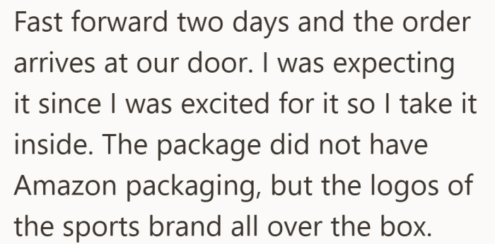 When the delivery showed up, he immediately recognized the sports brand on the box.