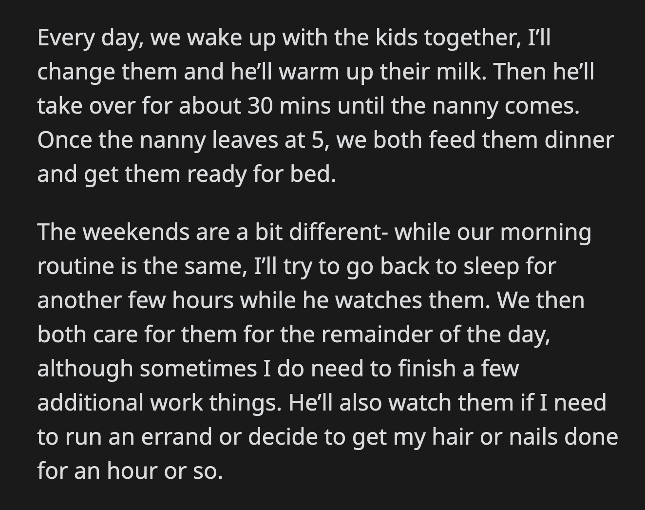 He refuted that, saying he couldn't because OP kept adding tasks to his list.