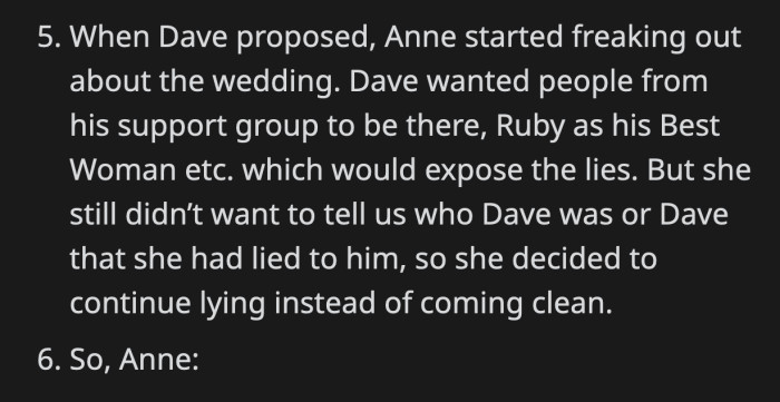 Anne added more lies when Dave proposed out of fear that his history will be revealed to everyone in her family
