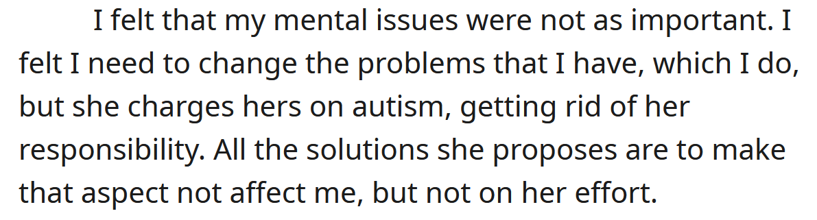 The OP says he feels that his mental health isn't as important.