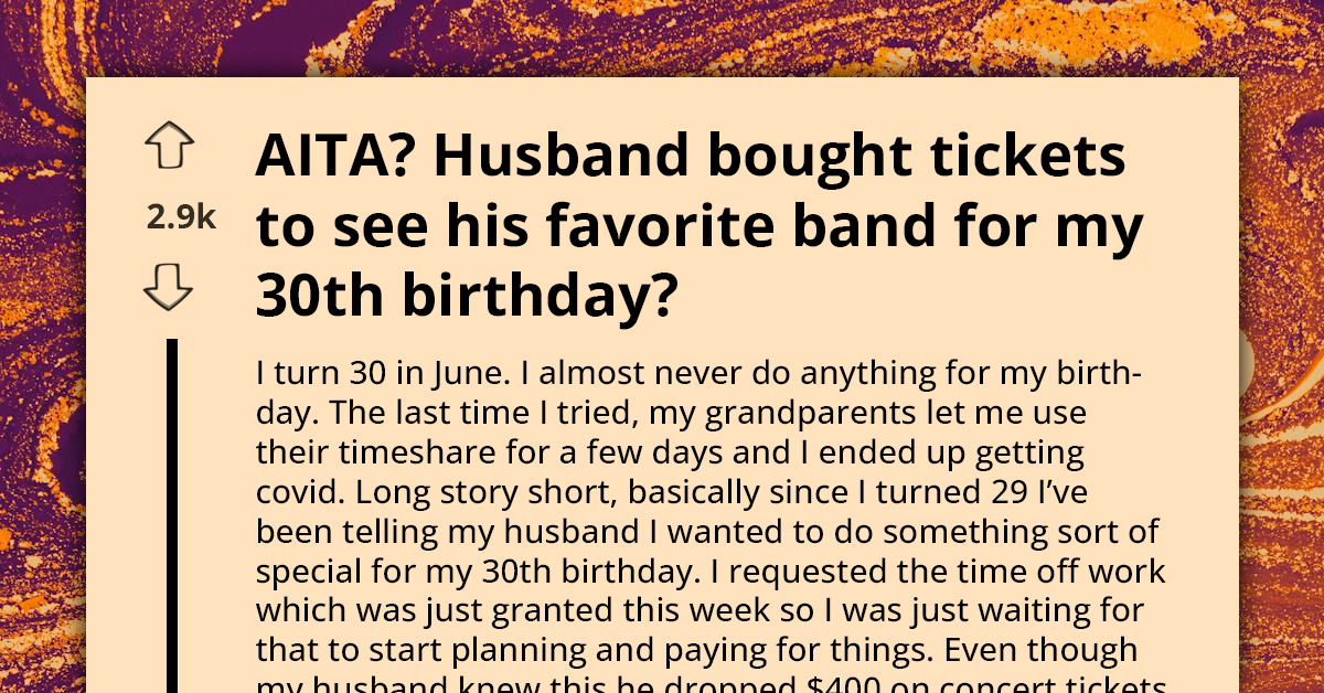 Husband ‘Surprises’ Wife For Her Birthday By Dismissing Her Plans And Scoring Them Tickets To See His Favorite Band Instead