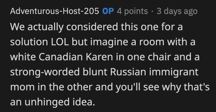 OP says given the elderly women's personalities, the option, though hilarious, wouldn't be ideal.