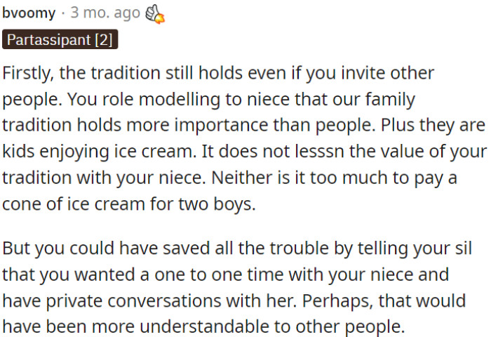To avoid this, OP could have told her sister-in-law that she wanted one-on-one time for private conversations with her niece, which might be more understandable to others.