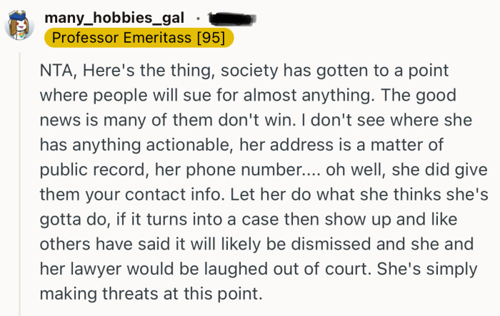 “I don't see where she has anything actionable, her address is a matter of public record.”