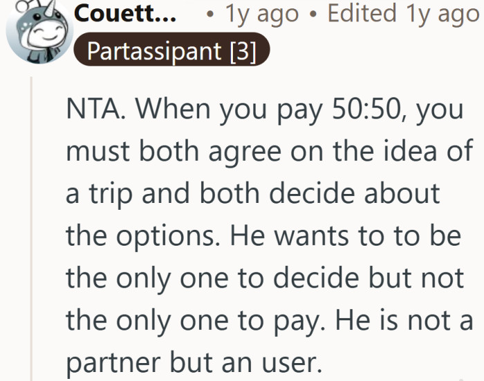 Splitting costs usually comes with shared choices, not last minute requests and crossed expectations.