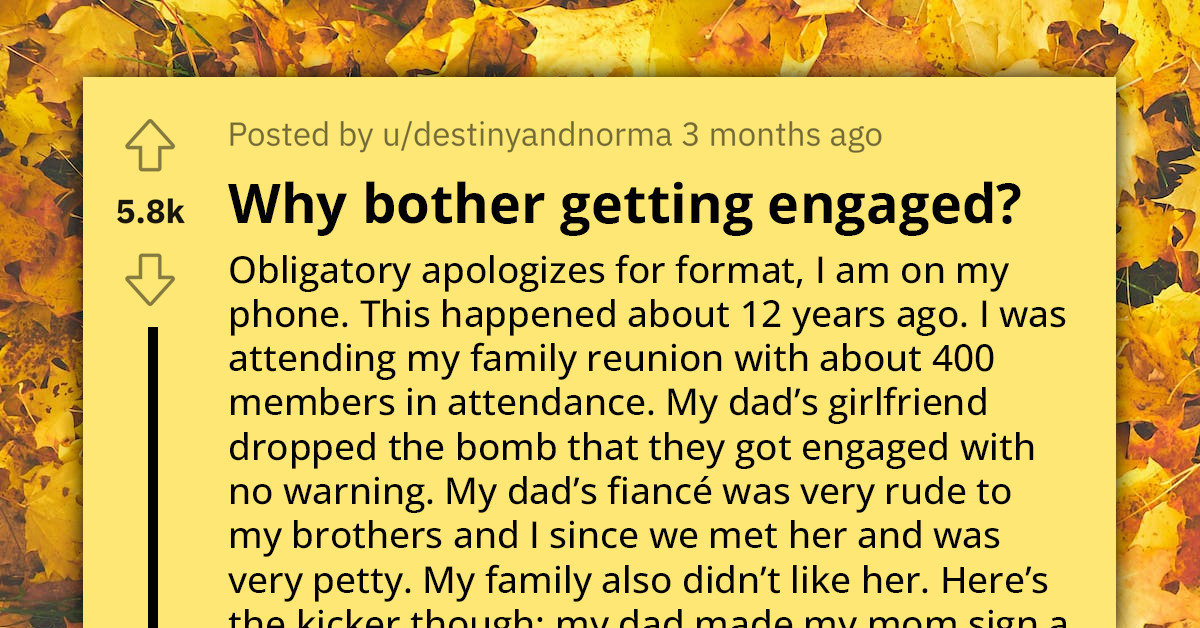 Teen Confronts Pushy Father's Fiancée and Reveals That Their Engagement Is a Sham, Secures That He Finally Signs Divorce Papers