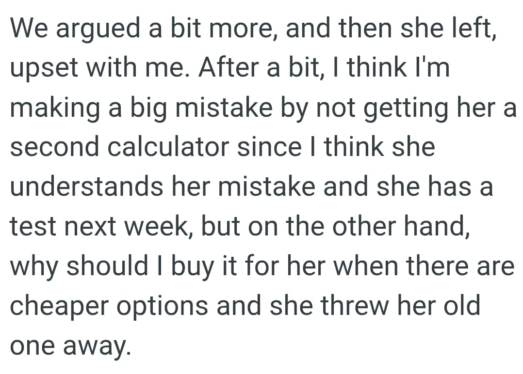 The OP believes she's making a big mistake by not getting her a second calculator