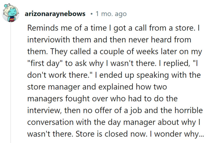 Seems like their management style was a rollercoaster ride, and it's no surprise the store shut down—who'd want to work in that circus?