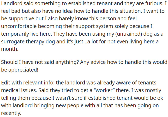 The established tenant is upset due to something the landlord said, and OP is unsure how to navigate this situation.