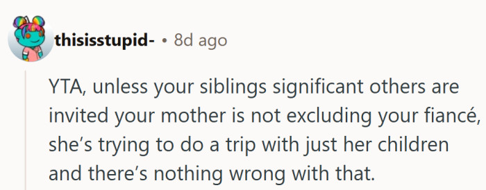 Finally, a defense for Mom—turns out not every family cruise needs to come with a plus-one ticket.