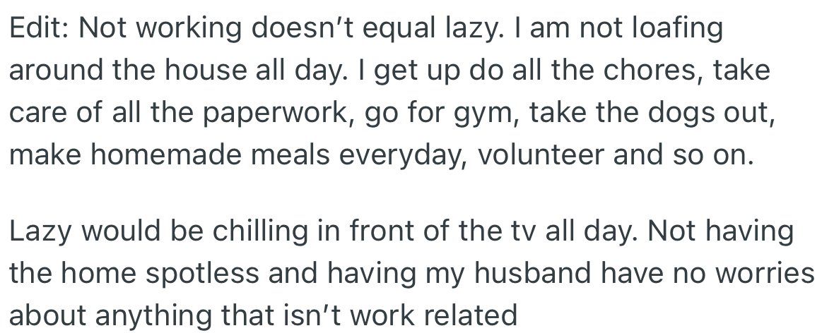 Although OP doesn't go out to work, she ensures that all the chores are handled.