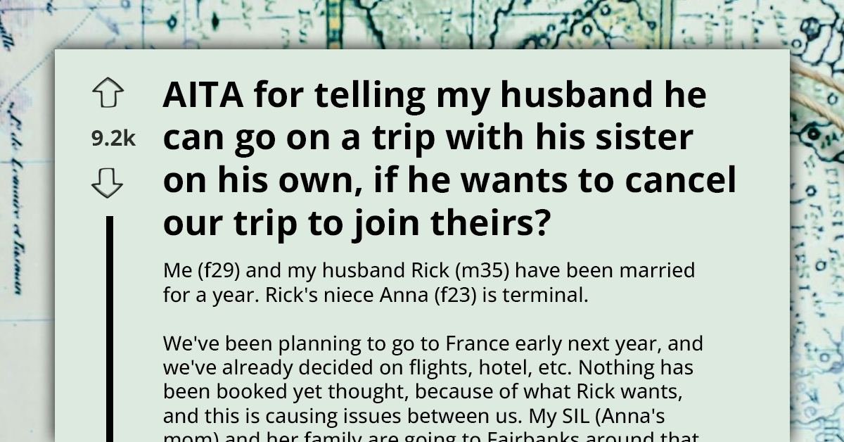 Woman Upset That Husband Would Rather See Northern Lights With Terminally Ill Niece Instead Of Going With Her To France